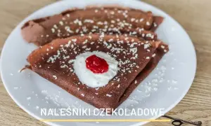 Jak zrobić czekoladowe naleśniki, które zachwycą Twoje podniebienie