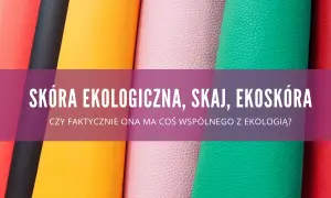 Wegańska skóra z czego? Poznaj zaskakujące materiały i ich wpływ