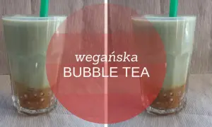 Czy bubble tea jest wegańska? Sprawdź, co musisz wiedzieć!