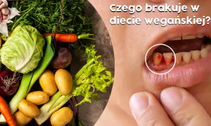 Czego brakuje w diecie wegańskiej i jak uniknąć niedoborów?