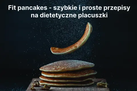 Przepis na zdrowe pancakes, które zaskoczą smakiem i prostotą
