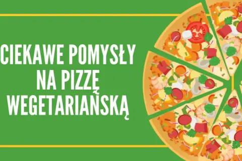 Co na pizzę wegetariańską? Odkryj wyjątkowe składniki i inspiracje