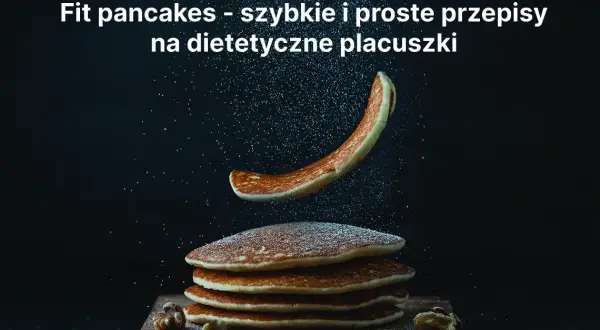 Przepis na zdrowe pancakes, które zaskoczą smakiem i prostotą