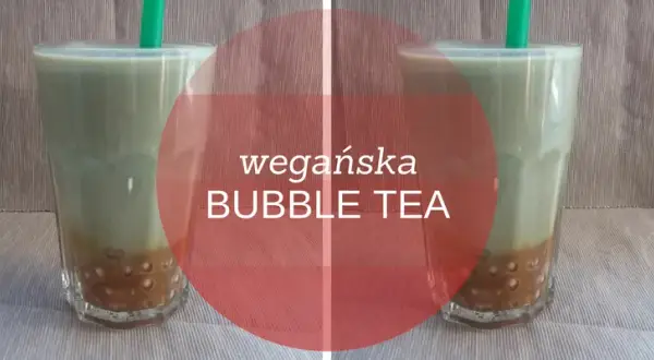 Czy bubble tea jest wegańska? Sprawdź, co musisz wiedzieć!