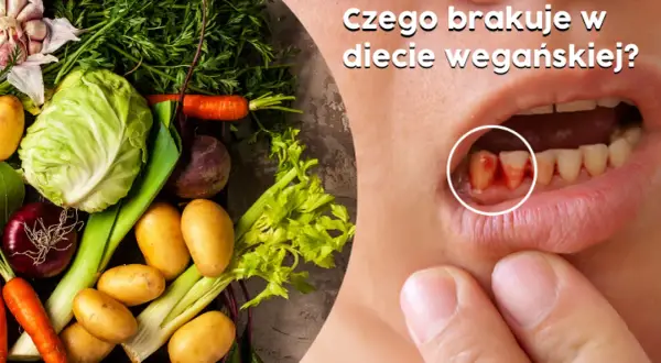 Czego brakuje w diecie wegańskiej i jak uniknąć niedoborów?