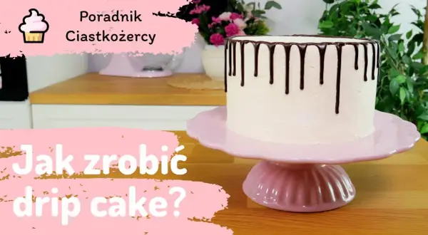 Jak zrobić drip czekoladowy - proste przepisy i cenne wskazówki