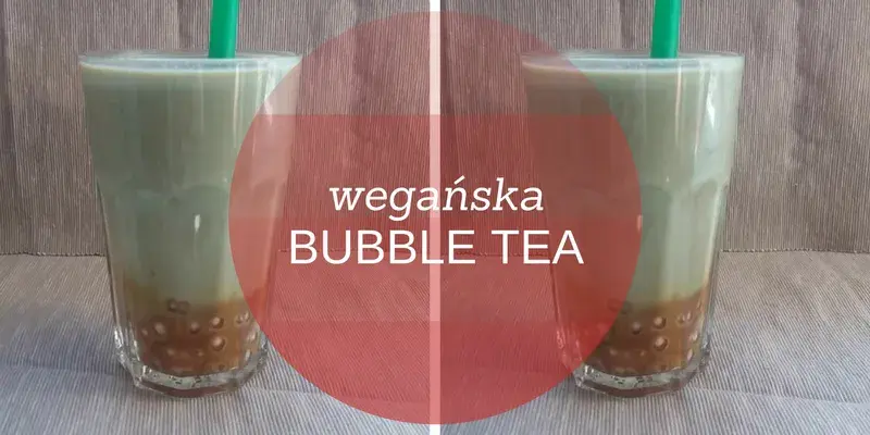 Czy bubble tea jest wegańska? Sprawdź, co musisz wiedzieć!