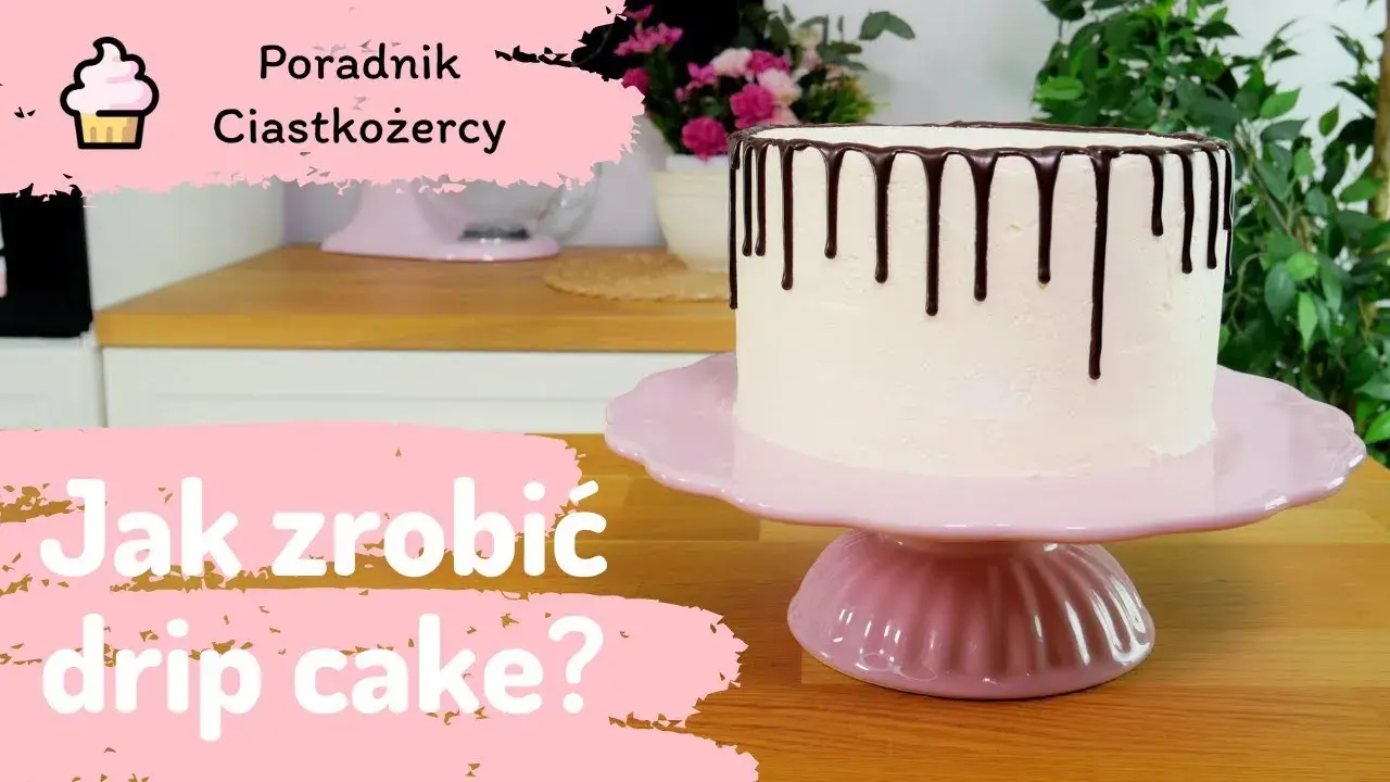 Jak zrobić drip czekoladowy - proste przepisy i cenne wskazówki